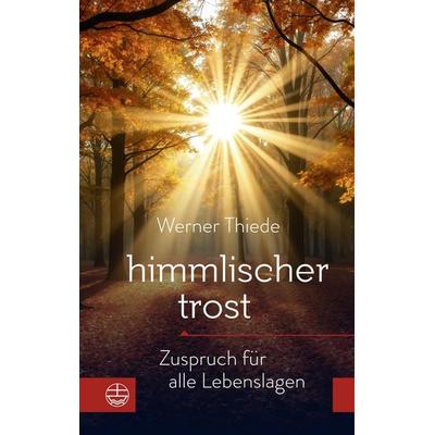 Himmlischer Trost, Taschenbuch von Werner Thiede, Evangelische Verlagsanstalt, 978-3-374-08163-9