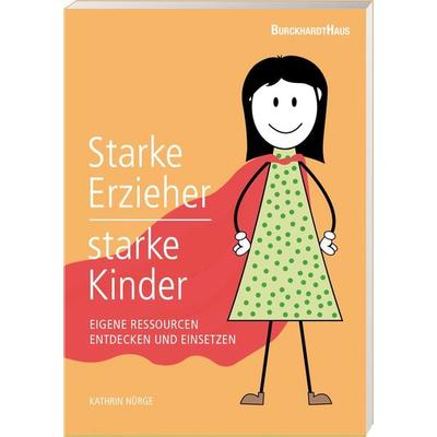 Starke Erzieher – starke Kinder, Taschenbuch von Kathrin Nürge, Burckhardthaus-Laetare, 978-3-944548-24-1