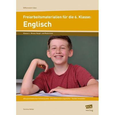 Freiarbeitsmaterialien für die 6. Klasse: Englisch, Taschenbuch von Corinne Keller, Scolix in der AAP Lehrerwelt GmbH, 978-3-403-10302-8