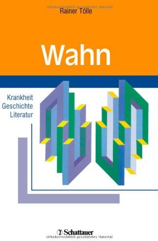 Rainer Tölle - Wahn. Krankheit, Geschichte, Literatur - Preis vom 17.10.2026 19:25:27 h