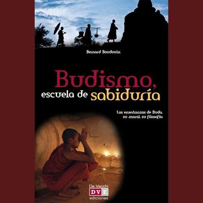 Budismo, escuela de sabiduría - Bernard Baudouin, Audio, 9798894056517
