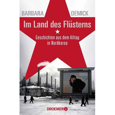 Im Land des Flüsterns, Taschenbuch von Barbara Demick, Droemer Taschenbuch, 978-3-426-57570-3