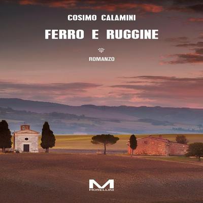 Ferro e ruggine - Cosimo Calamini, Audio, 9791255273509