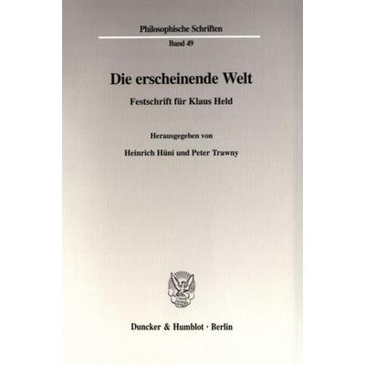 Die erscheinende Welt., Taschenbuch von Heinrich Hüni,Peter Trawny, Duncker & Humblot, 978-3-428-10896-1
