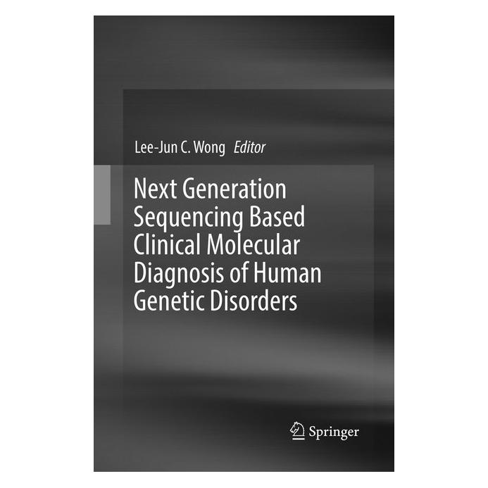 Springer Next Generation Sequencing Based Clinical Molecular Diagnosis of Human Genetic Disorders (Englisch, Softcover, Lee-Jun C. Wong) (56053555)