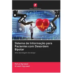 Sistema de Informação para Pacientes com Desordem Bipolar, Ratgeber von Rahul Agrawal, Urvashi Agrawal