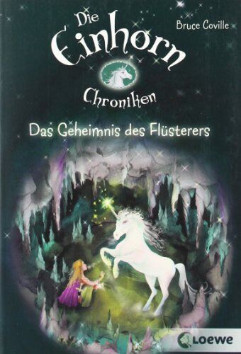 Bruce Coville - Die Einhornchroniken. Das Geheimnis des Flüsterers - Preis vom 11.10.2026 15:43:13 h