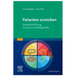 Patienten erreichen - Gesprächsführung für Ärzte und Pflegekräfte, Fachbücher von Irene Marx, Ernst Engelke