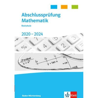 Abschlussprüfung Mathematik 2020 - 2024. Trainingsbuch Klasse 10. Realschulabschluss Baden-Württemberg, Taschenbuch von , Klett Schulbuchverlag