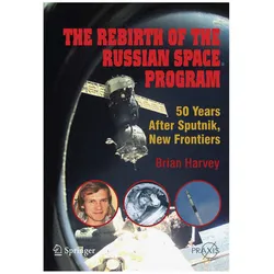 The Rebirth of the Russian Space Program, Fachbücher von Brian Harvey