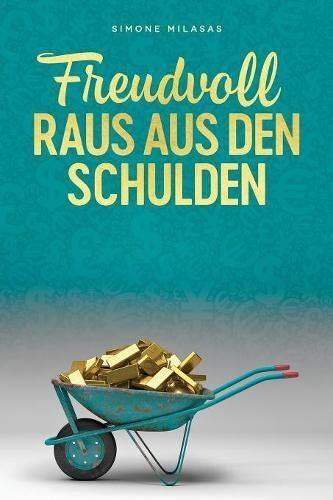 Simone Milasas - Freudvoll raus aus den Schulden - GOODJ German - Preis vom 30.09.2026 09:01:18 h