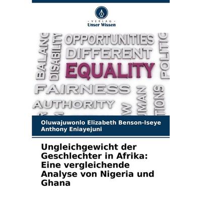 Ungleichgewicht der Geschlechter in Afrika: Eine vergleichende Analyse von Nigeria und Ghana, Taschenbuch von Oluwajuwonlo Elizabeth