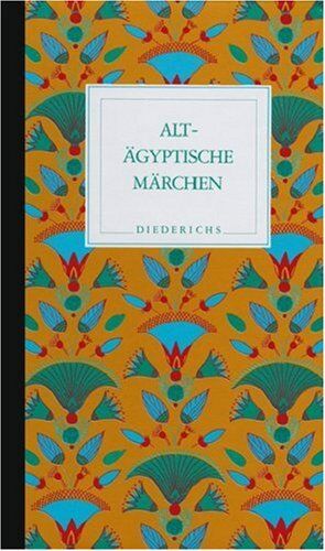 Emma Brunner-Traut - Altägyptische Märchen: Mythen und andere volkstümliche Erzählungen - Preis vom 13.10.2026 19:28:25 h