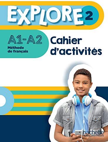 Fabienne Gallon - Explore 2 : méthode de français, A1-A2 : cahier d'activités - Preis vom 09.10.2026 07:28:09 h