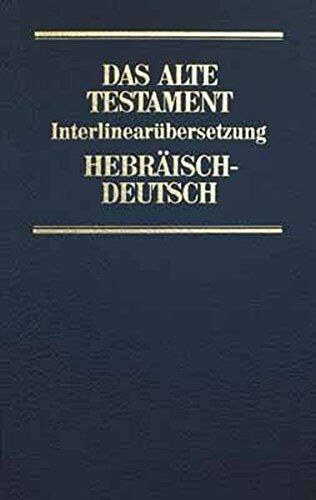 Steurer, Rita M. - Das Alte Testament. InterlinearübersetzungHebräisch / Deutsch und Transkription des hebräischen Grundtextes, Band 1: Genesis - Deuteronomium - Preis vom 09.10.2026 07:28:09 h