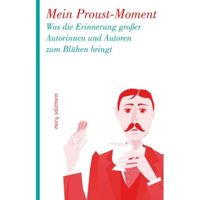 Mein Proust-Moment, Gebundene Ausgabe von , Muery Salzmann, 978-3-99014-221-9