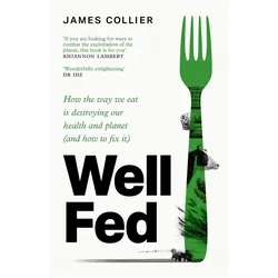Well Fed, Ratgeber von James Collier