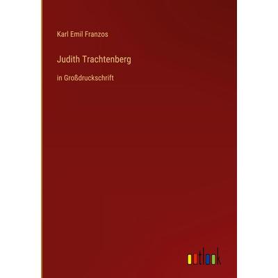 Judith Trachtenberg, Gebundene Ausgabe von Karl Emil Franzos, Outlook, 978-3-368-29597-4