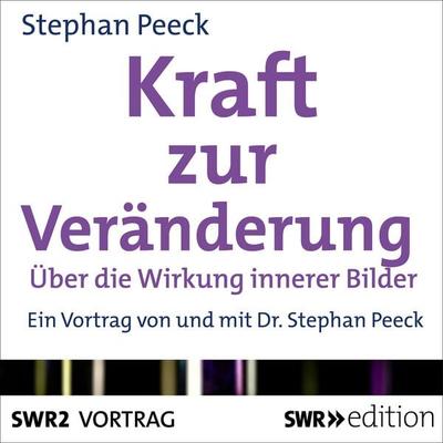 Kraft zur Veränderung - Stephan Peeck, Audio, 9783956155406