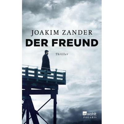 Der Freund, Taschenbuch von Joakim Zander, Rowohlt Taschenbuch