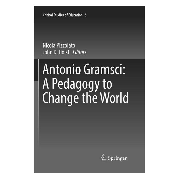 Springer Antonio Gramsci: A Pedagogy to Change the World (Englisch, Softcover, Anne Showstack Sassoon) (56009424)