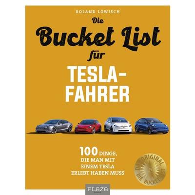 Die Bucket List für Tesla-Fahrer, Taschenbuch von Roland Löwisch, Plaza, 978-3-96664-572-0