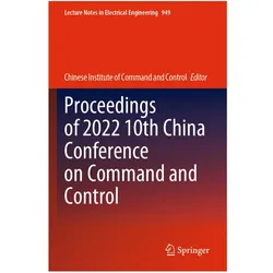 Proceedings of 2022 10th China Conference on Command and Control, Fachbücher von Chinese Institute of Command and Control