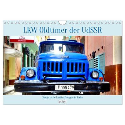 LKW Oldtimer der UdSSR - Sowjetische Lastkraftwagen in Kuba (Wandkalender 2026 DIN A4 quer), CALVENDO Monatskalender