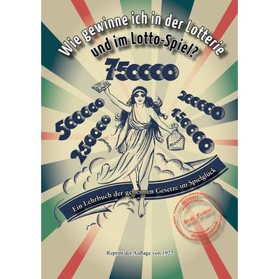 Wie gewinne ich in der Lotterie und im Lotto-Spiel?, Gebundene Ausgabe von Felix Gwinner,Erwin Le Mang, Oldtimertools Verlag, 978-3-9897923-9-5