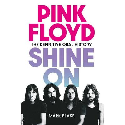 Pink Floyd Shine On, Taschenbuch von Mark Blake, Simon & Schuster, 978-1-917923-08-8