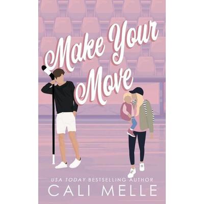 Make Your Move, Taschenbuch von Cali Melle, Love Notes Press LLC