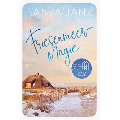 Friesenmeermagie, Taschenbuch von Tanja Janz, HarperCollins Taschenbuch, 978-3-365-00756-3
