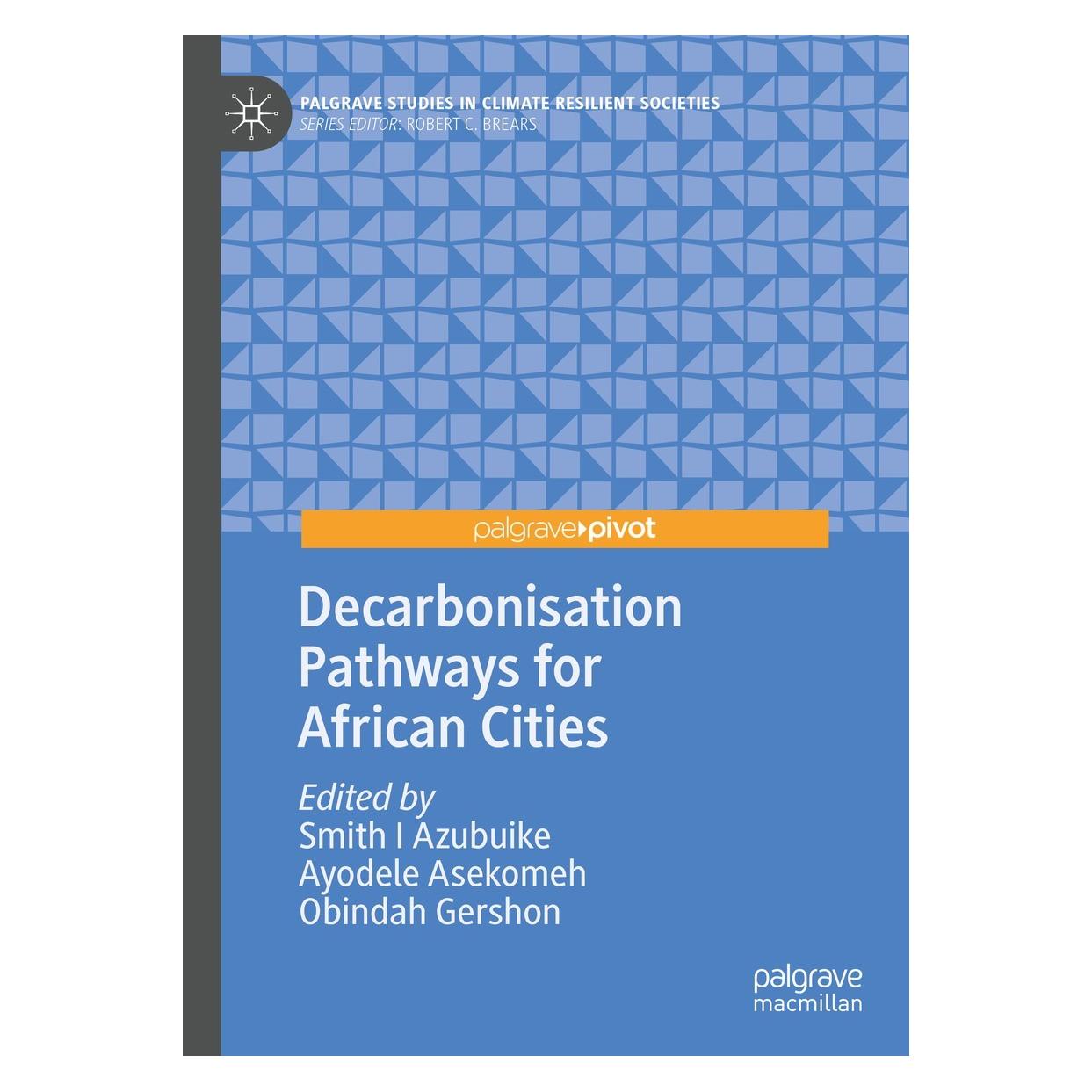 Springer Decarbonisation Pathways for African Cities (Englisch, Hardcover, Ayodele Asekomeh, Obindah Gershon, Smith I Azubuike) (9783031140051)