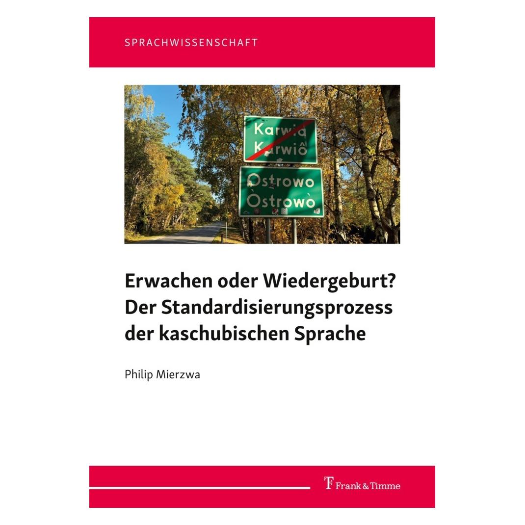Frank & Timme Erwachen oder Wiedergeburt? Der Standardisierungsprozess der kaschubischen Sprache (Deutsch, Softcover, Philip Mierzwa) (57176984)