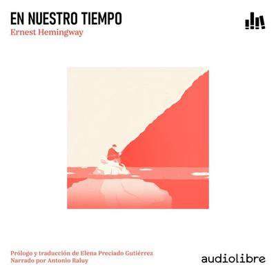 En nuestro tiempo - Ernest Hemingway, Audio, 9781959162551