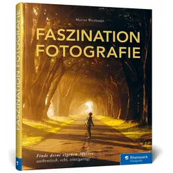 Faszination Fotografie, Ratgeber von Marina Weishaupt