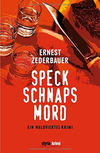 Ernest Zederbauer - Speck. Schnaps. Mord.: Ein Waldviertel-Krimi - Preis vom 09.10.2026 07:28:09 h