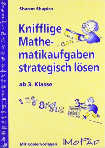 Sharon Shapiro - Knifflige Mathematikaufgaben strategisch lösen. Ab 3. Klasse - Preis vom 09.10.2026 07:28:09 h