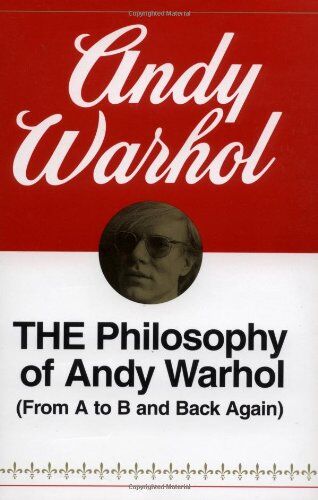 Andy Warhol - Philosophy of Andy Warhol: From A to B and Back Again (Harbrace Paperbound Library ; Hpl 75) - Preis vom 19.10.2026 19:33:35 h
