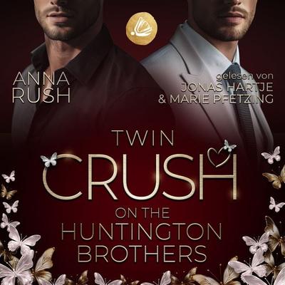 Twin Crush on the Huntington Brothers: Welcher Bruder bist du wirklich? - Anna Rush, Audio, 4057664956415