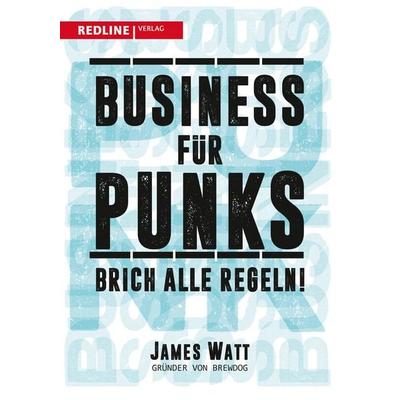 Business für Punks, Gebundene Ausgabe von James Watt, Redline, 978-3-86881-642-6