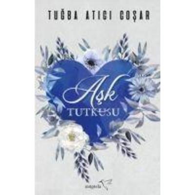 Ask Tutkusu, Taschenbuch von Tugba Atici Cosar, Müptela Yayinevi