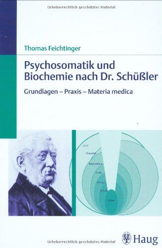 Thomas Feichtinger - Psychosomatik und Biochemie nach Dr. Schüßler: Grundlagen - Praxis - Materia Medica - Preis vom 14.10.2026 23:07:16 h
