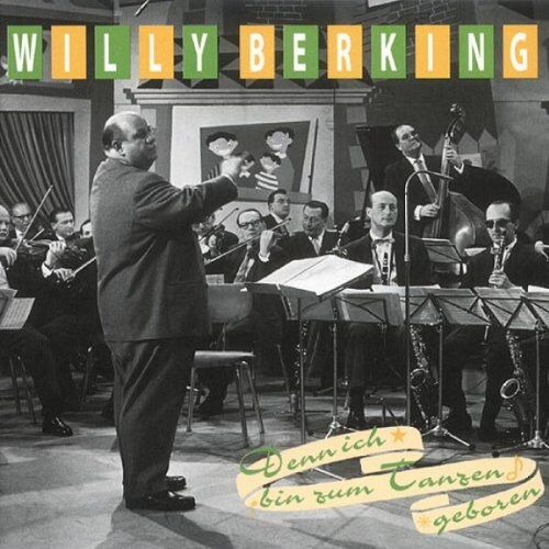 Willy Berking - Denn Ich Bin Zum Tanzen Geboren - Preis vom 06.10.2026 07:26:00 h