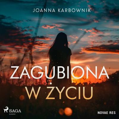 Zagubiona w życiu - Joanna Karbownik, Audio, 9788728577158