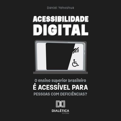 Acessibilidade Digital - Daniel Yehoshua Santiago Alves Pinto, Audio, 9786527028741