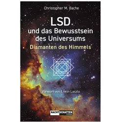 LSD und das Bewusstsein des Universums, Ratgeber von Christopher M. Bache