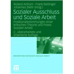 Sozialer Ausschluss und Soziale Arbeit, Fachbücher von Roland Anhorn, Johannes Stehr, Frank Bettinger