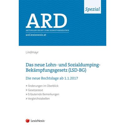 Das neue Lohn- und Sozialdumping-Bekämpfungsgesetz (LSD-BG), Taschenbuch von Manfred Lindmayr, LexisNexis Verlag ARD ORAC GmbH, 978-3-7007-6507-3