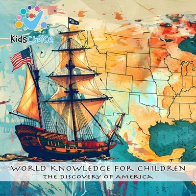 The discovery of America - KidsChoice, Audio, 9781998525553